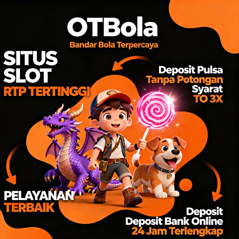 OTBola Slot Online Terpercaya Banyak Bonus Gratis